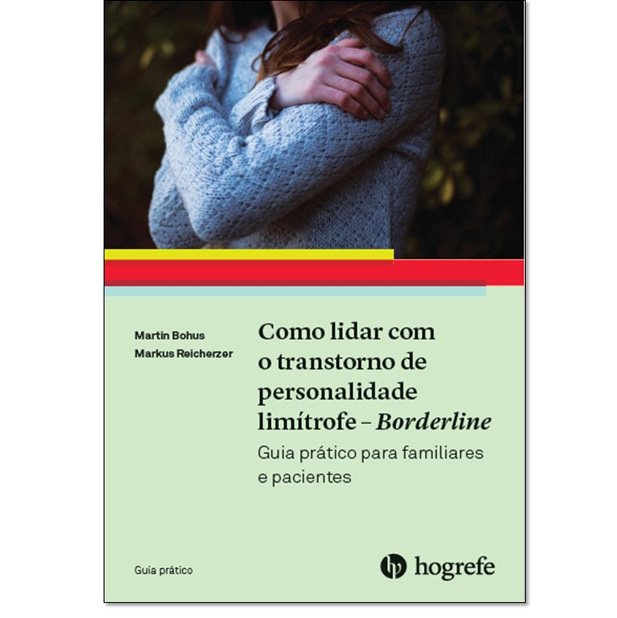 COMO LIDAR COM O TRANSTORNO DE PERSONALIDADE LIMÍTROFE - BORDERLINE