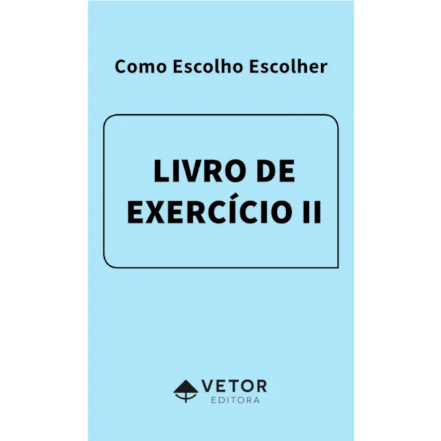 Como Escolho Escolher - Cad. De Exercício Ii